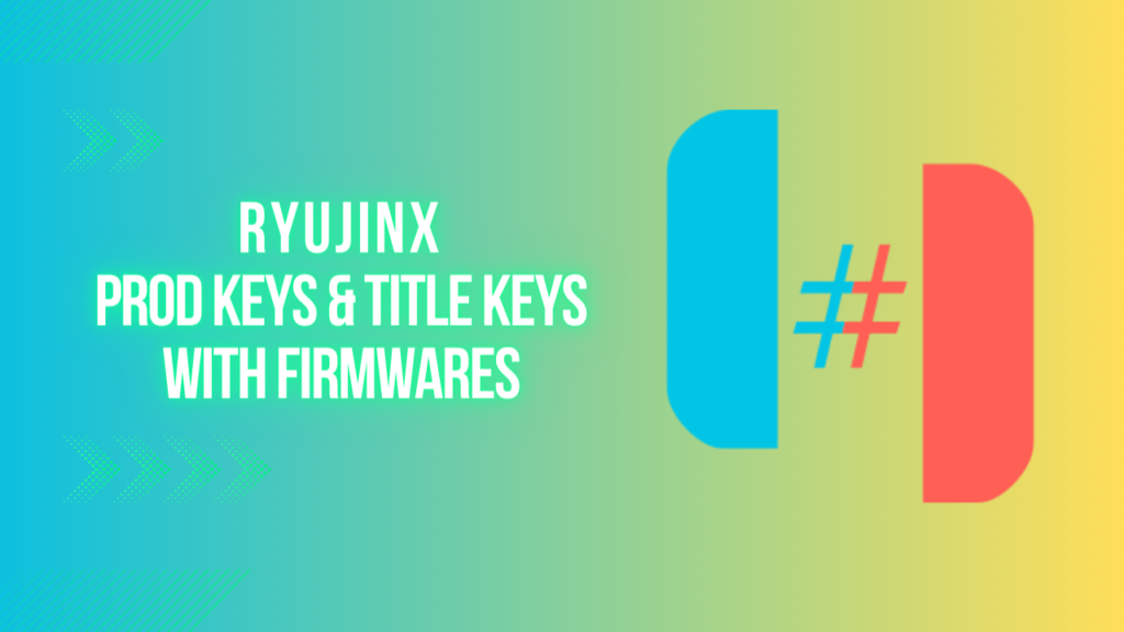 Ryujinx Prod Keys & Title Keys With Firmwares