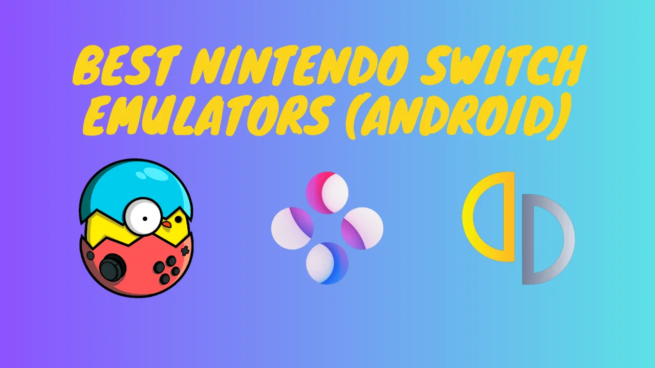 Best Nintendo Switch Emulators (PC, Android, Mac, & IOS)
